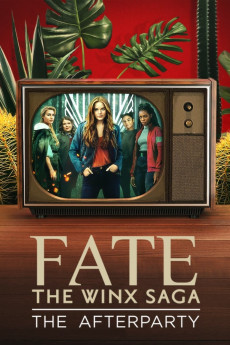 Fate: The Winx Saga - The Afterparty (2021)