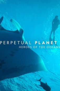 Perpetual Planet: Heroes of the Oceans (2021) (2021) download