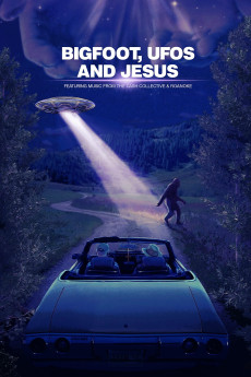 Bigfoot, UFOs and Jesus (2021) (2021) download