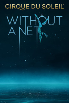 Cirque du Soleil: Without a Net (2022) (2022) download