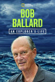 Bob Ballard: An Explorer's Life (2020)