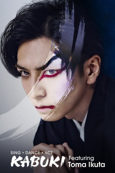 Sing, Dance, Act: Kabuki featuring Toma Ikuta (2022) (2022) download