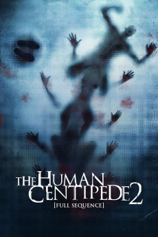 The Human Centipede 2 (2011)