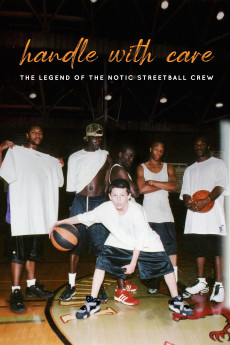 Handle with Care: The Legend of the Notic Streetball Crew (2021) (2021) download