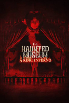 The Haunted Museum 3 Ring Inferno (2022)