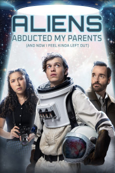 Aliens Abducted My Parents and Now I Feel Kinda Left Out (2023) (2023) download