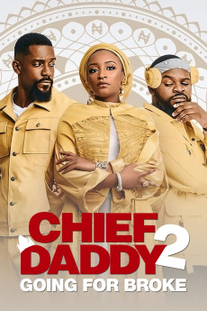 Chief Daddy 2: Going for Broke (2022) (2022) download