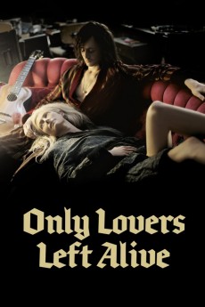 Only Lovers Left Alive (2013)