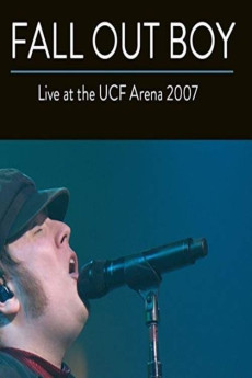 Fall Out Boy: Live from UCF Arena (2007) (2007) download