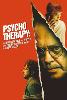 Psycho Therapy: The Shallow Tale of a Writer Who Decided to Write About a Serial Killer (2024)