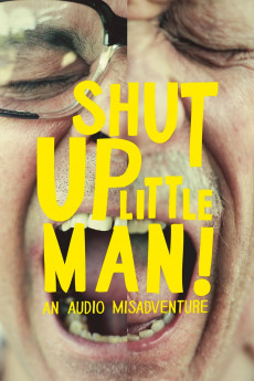 Shut Up Little Man (2011)