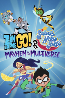 Teen Titans Go! & DC Super Hero Girls: Mayhem in the Multiverse (2022) (2022) download