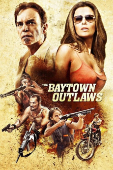 The Baytown Outlaws (2012) (2012) download