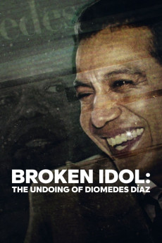 Broken Idol: The Undoing of Diomedes Diaz (2022) (2022) download