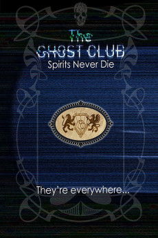 The Ghost Club: Spirits Never Die (2013) (2013) download