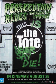 Persecution Blues: The Battle for the Tote (2011)