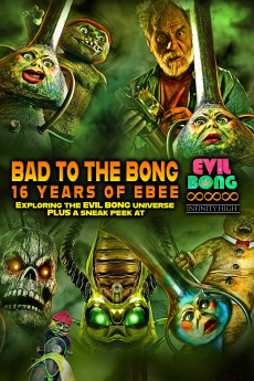 Bad to the Bong: 16 Years of Ebee (2022)