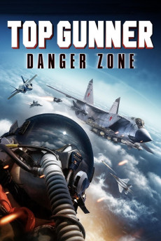 Top Gunner: Danger Zone (2022) (2022) download