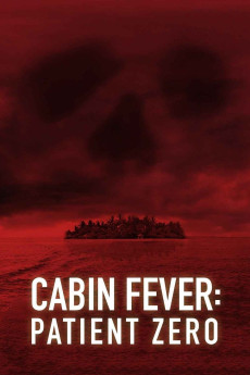 Cabin Fever 3: Patient Zero (2014) (2014) download