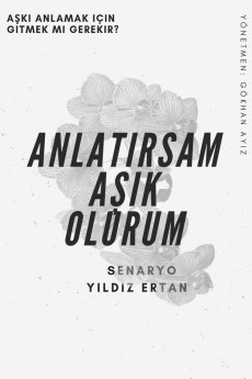 Anlatirsam Asik Olurum (2021)