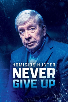 Homicide Hunter: Never Give Up (2022) (2022) download