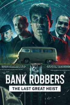 Bank Robbers: The Last Great Heist (2022) (2022) download