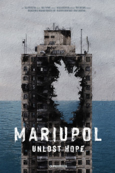 Mariupol. Unlost Hope (2022) (2022) download