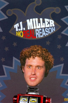 T.J. Miller: No Real Reason (2011) (2011) download
