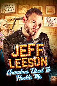 Jeff Leeson: Grandma Used to Heckle Me (2019)