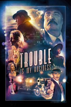 Trouble Is My Business (2018) (2018) download
