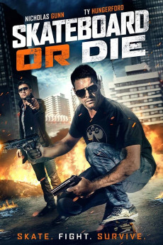 Skateboard or Die (2018) (2018) download