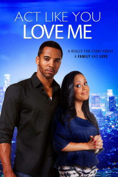 Act Like You Love Me (2013) (2013) download