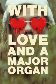With Love and a Major Organ (2023) (2023) download