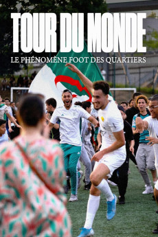 Tour du monde - Le phénomène foot des quartiers (2022)