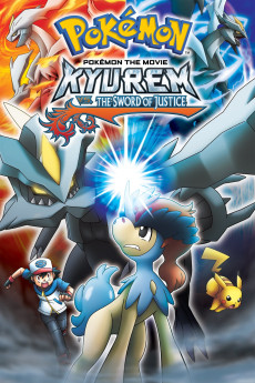 Pokémon the Movie: Kyurem vs. the Sword of Justice (2012) (2012) download