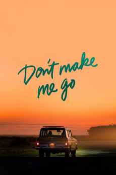 Don't Make Me Go (2022) (2022) download