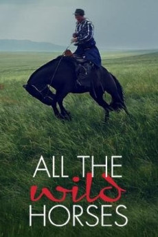 All the Wild Horses (2017) (2017) download
