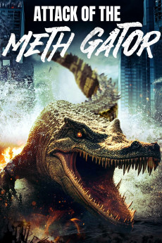 Attack of the Meth Gator (2023) (2023) download