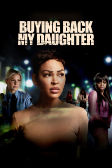 Buying Back My Daughter (2023) (2023) download