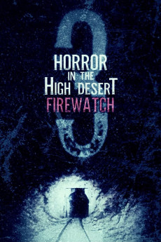 Horror in the High Desert 3: Firewatch (2024) (2024) download