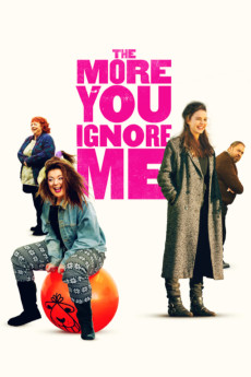 The More You Ignore Me (2018) (2018) download
