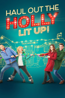 Haul out the Holly: Lit Up (2023) (2023) download