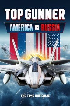Top Gunner: America vs. Russia (2023) (2023) download