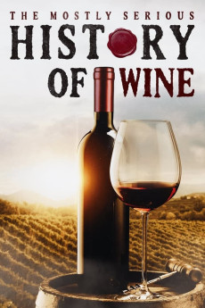 The Mostly Serious History of Wine (2023) (2023) download