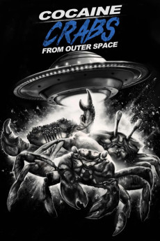 Cocaine Crabs from Outer Space (2022) (2022) download