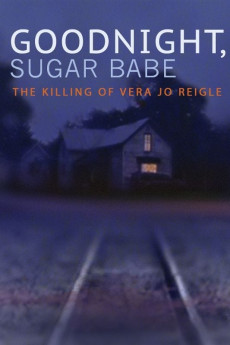 Goodnight, Sugar Babe: The Killing of Vera Jo Reigle (2020)