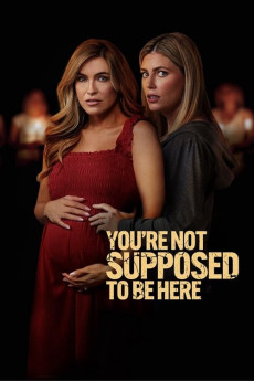 You're Not Supposed to Be Here (2023) (2023) download