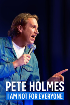 Pete Holmes: I Am Not for Everyone (2023) (2023) download