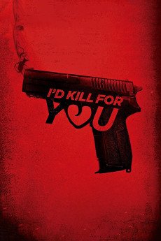 I'd Kill for You (2018) (2018) download