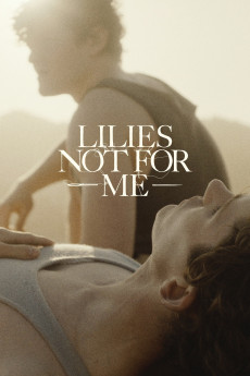 Lilies Not for Me (2024) (2024) download